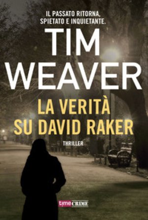 La verità su David Raker Tim Weaver