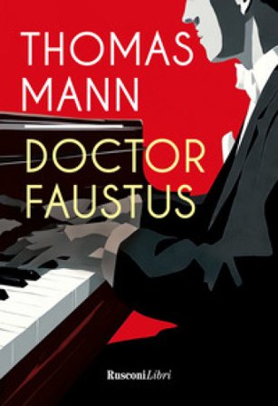 Doctor Faustus. Ediz. integrale Thomas Mann