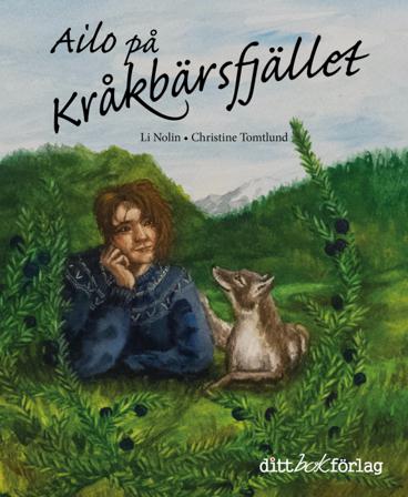 Ailo på Kråkbärsfjället - Bok av Li Nolin - Inbunden
