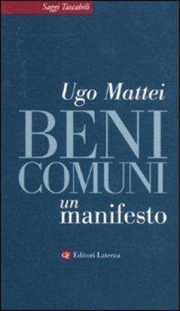 Beni comuni. Un manifesto Ugo Mattei