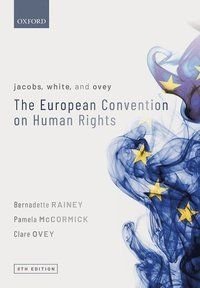 Jacobs, White, and Ovey: The European Convention on Human Rights, ISBN: 9780198847137