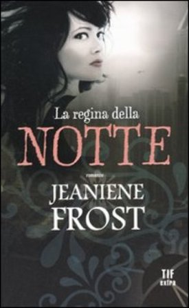 La regina della notte Jeaniene Frost