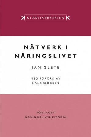 Nätverk i näringslivet : ägande och industriell omvandling i det mogna industrisamhället 1920–1990