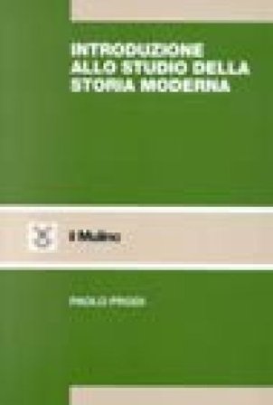 Introduzione allo studio della storia moderna Paolo Prodi