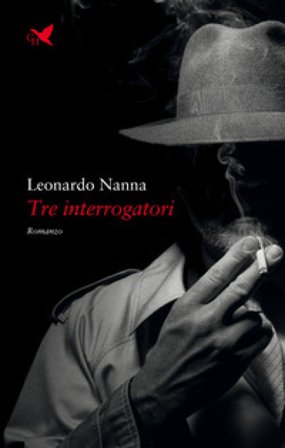 Tre interrogatori Leonardo Nanna