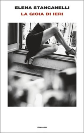 La gioia di ieri Elena Stancanelli