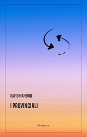 I provinciali David Manzoni