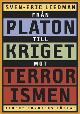 Från Platon till kriget mot terrorismen : de politiska idéernas historia, ISBN: 9789100107888