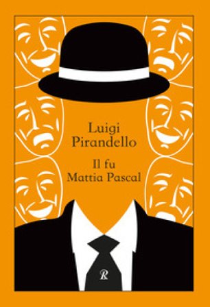 Il fu Mattia Pascal Luigi Pirandello