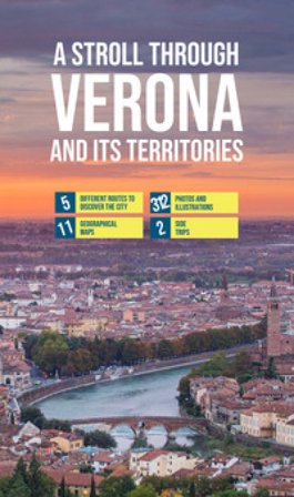 A stroll through Verona and its territories Damiano Buffo