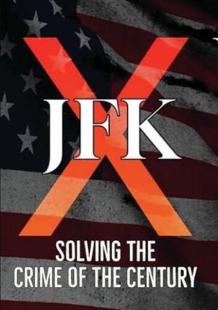 Jfk X: Solving The Crime Of The Century