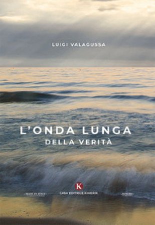 L'onda lunga della verità Luigi Valagussa