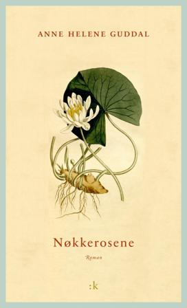 Nøkkerosene - Bok av Anne Helene Guddal - Hardback