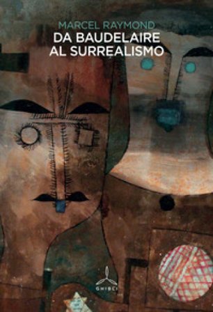 Da Baudelaire al surrealismo Marcel Raymond