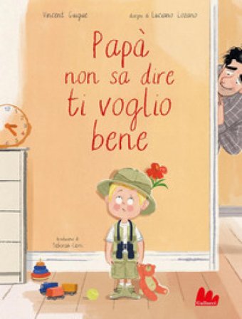 Papà non sa dire ti voglio bene. Ediz. a colori Vincent Guigue