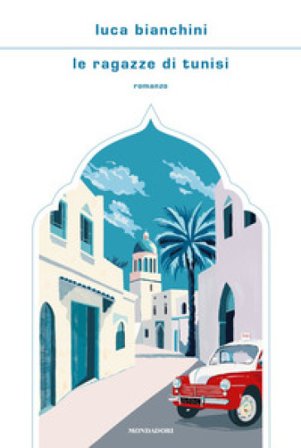 Le ragazze di Tunisi Luca Bianchini