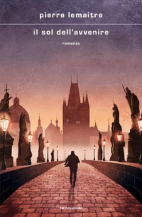 Il sol dell'avvenire Pierre Lemaitre