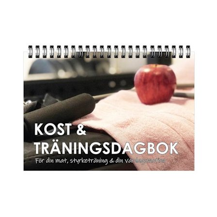 Kost & träningsdagbok : för din mat, styrketräning & din vardagsmotion (bok, spiral)