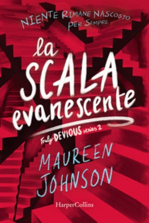La scala evanescente. Truly Devious. Vol. 2 Maureen Johnson