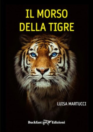 Il morso della tigre. Ediz. integrale Luisa Martucci