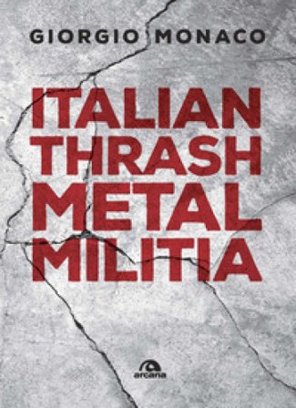 Italian thrash metal militia Giorgio Monaco