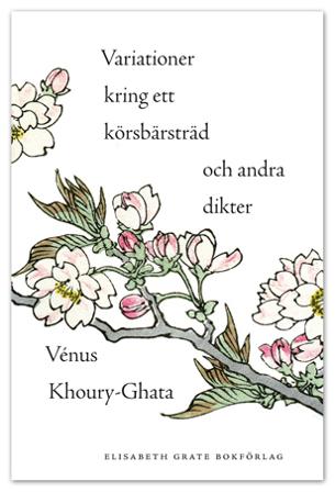 Variationer kring ett körsbärsträd och andra dikter - Bok av Vénus Khoury-Ghata - Häfte