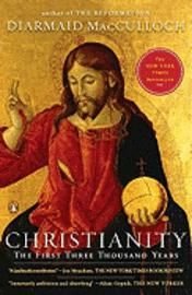 Christianity: The First Three Thousand Years