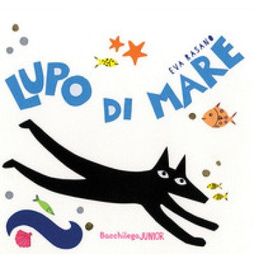 Lupo di mare. Ediz. a colori Eva Rasano