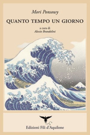 Quanto tempo un giorno. Testo spagnolo a fronte. Ediz. bilingue Mori Ponsowy