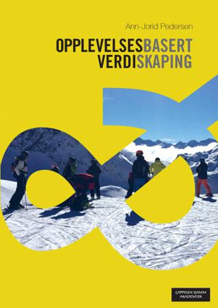 Opplevelsesbasert verdiskaping - Bok av Ann-Jorid Pedersen - Paperback