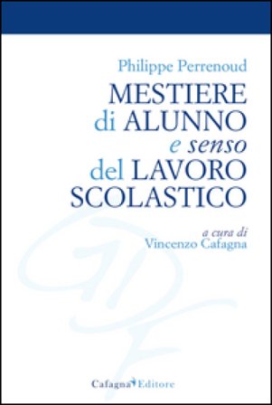 Mestiere di alunno e senso del lavoro scolastico Philippe Perrenoud