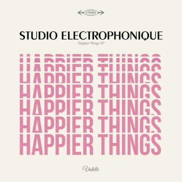 Happier things ep STUDIO ELECTROPHONIQ