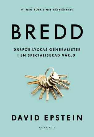 Bredd : därför lyckas generalister i en specialiserad värld, ISBN: 9789179651770