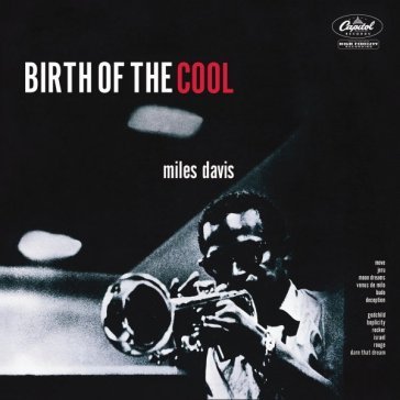 Birth of the cool Miles Davis