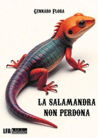 La salamandra non perdona Gennaro Flora