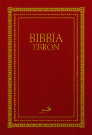 Bibbia Ebron. Nuovissima versione dai testi originali