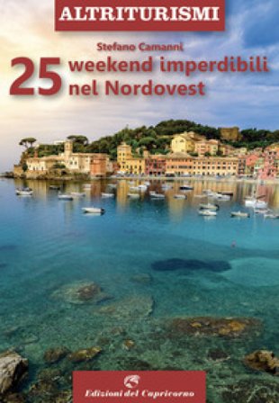 25 weekend imperdibili nel Nordovest Stefano Camanni