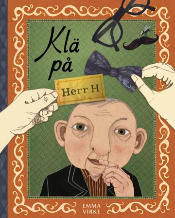 Klä på Herr H - Bok av Emma Virke - Inbunden