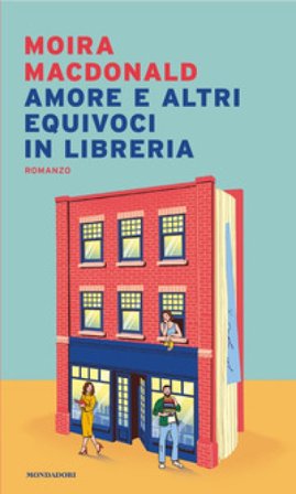 Amore e altri equivoci in libreria Moira Macdonald