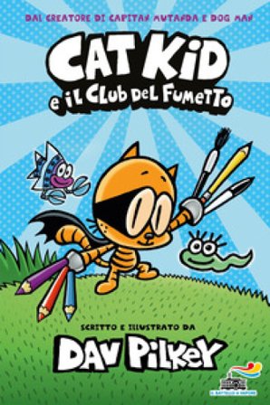 Cat Kid e il club del fumetto Dav Pilkey