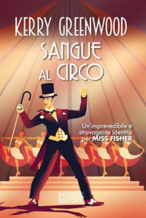 Sangue al circo. Nuova ediz. Kerry Greenwood