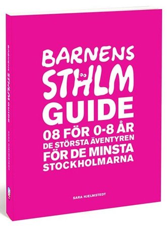 Calazo Barnens Stockholmsguide 08 för 0-8 år