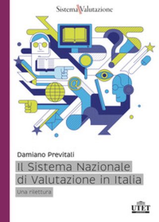 Il sistema nazionale di valutazione in Italia. Una rilettura Damiano Previtali
