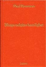 Bhagavadgitas Hemlighet - Bok av Paul Brunton - Inbunden