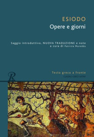 Opere e giorni. Testo greco a fronte Esiodo