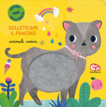Animali carini. Solleticami il pancino. Ediz. a colori Sara Brezzi
