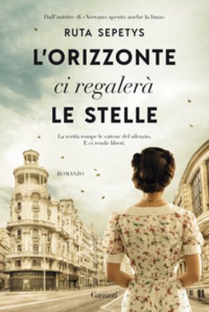 L'orizzonte ci regalerà le stelle Ruta Sepetys