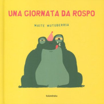 Una giornata da rospo. Ediz. a colori Maite Mutuberria