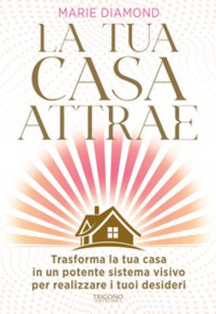 La tua casa attrae Marie Diamond