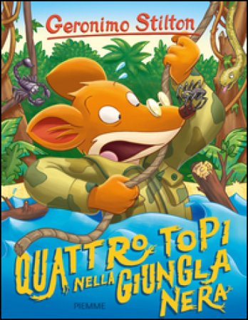 Quattro topi nella giungla nera Geronimo Stilton